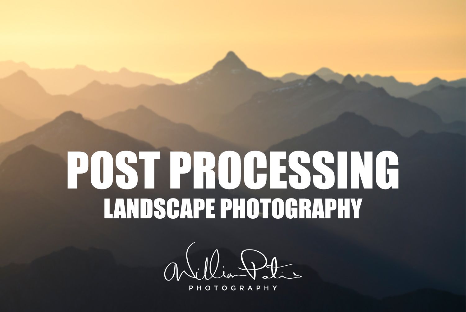 Post Processing For Landscape Photography